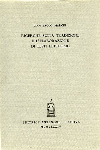 Ricerche sulla tradizione e l'elaborazione di testi letterari.