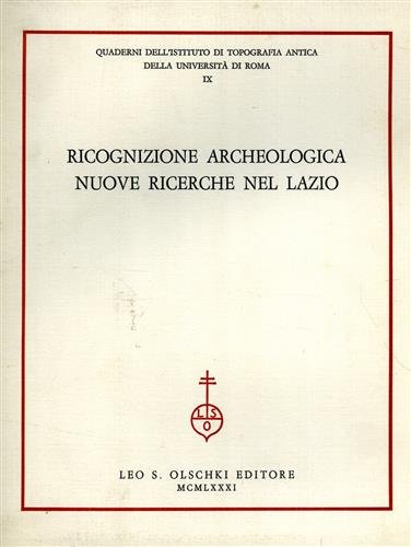 Ricognizione archeologica. Nuove ricerche nel Lazio.