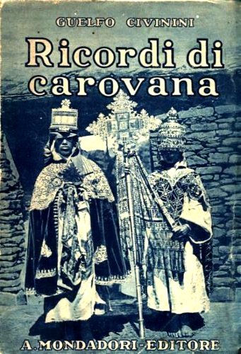 Ricordi di carovana, Abissinia settentrionale 1924 Abissinia Occidentale 1926