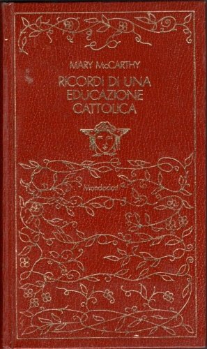 Ricordi di una educazione cattolica e altri scritti.