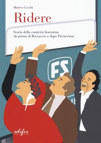 Ridere. Storia della comicità fiorentina da prima di Boccaccio a …