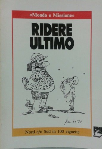 Ridere ultimo. Nord e/o sud in 100 vignette.