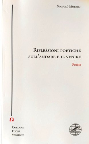 Riflessioni poetiche sull'andare e venire.