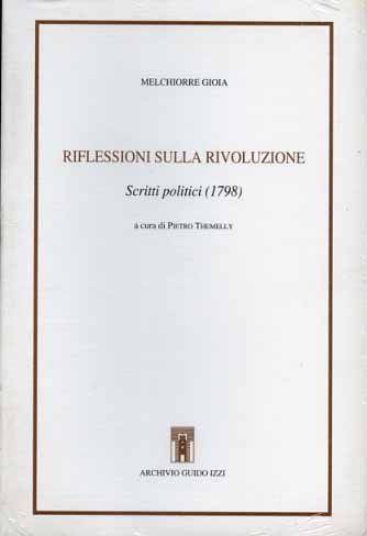 Riflessioni sulla Rivoluzione. Scritti politici 1798.