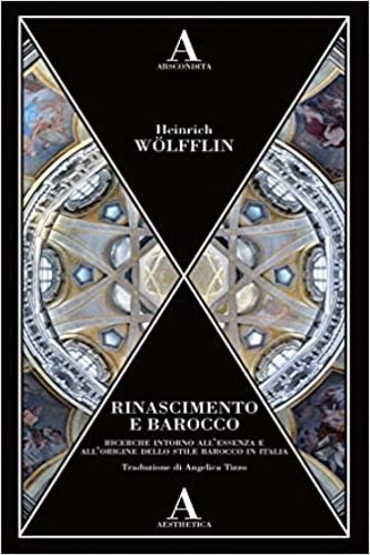 Rinascimento e Barocco. Ricerca sull'essenza e sull'origine dello stile barocco …