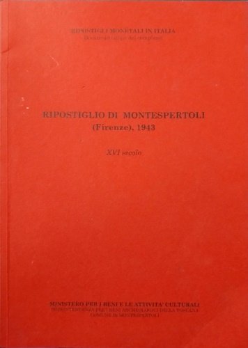 Ripostiglio di montespertoli (Girenze) 1943. XVI secolo.