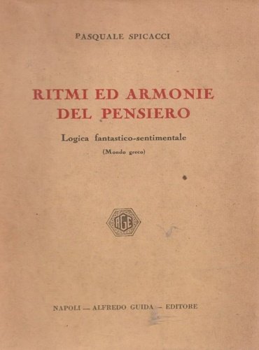 Ritmi ed armonie del pensiero. Logia fantastico-sentimentale. (Mondo greco).