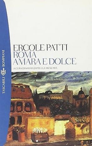 Roma amara e dolce.