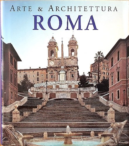 Roma. Arte & architettura.