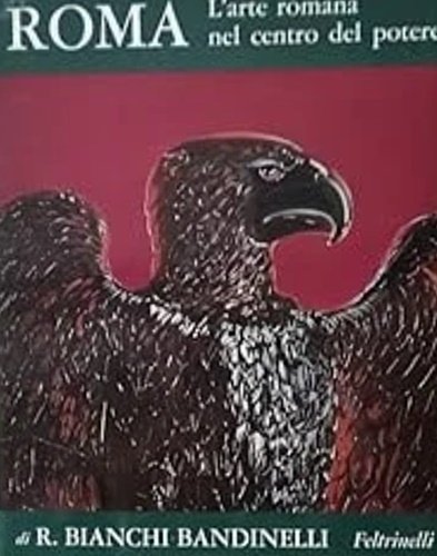 Roma. L'arte romana nel centro del potere.