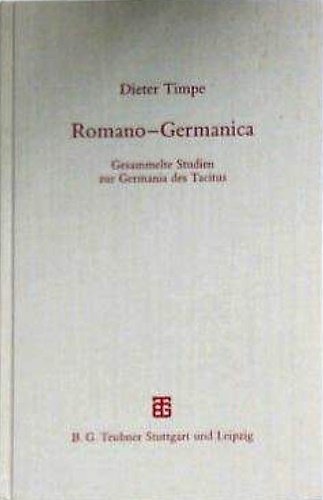 Romano - Germanica: Gesammelte Studien zur Germania des Tacitus.