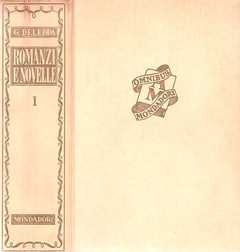 Romanzi e novelle. Vol.I. Contiene: --Elias Portulu. --Colombi e sparvieri. …
