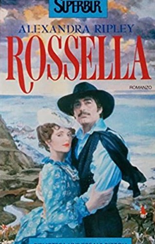 Rossella. Il seguito di "Via col vento" di Margharet Mitchell.
