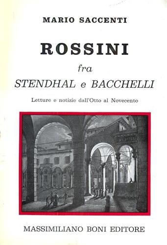 Rossini fra Stendhal e Bacchelli.
