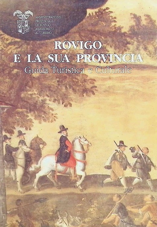 Rovigo e la sua provincia. Guida turistica e culturale. | Immagine Gallery 2