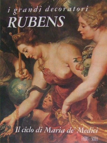 Rubens. Il ciclo di Maria de' Medici.