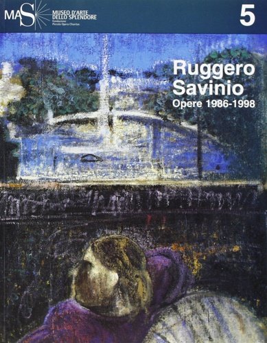 Ruggero Savinio. Opere 1986-1998.