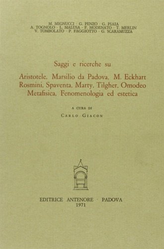 Saggi e ricerche su: Aristotele, Marsilio da Padova, M.Eckhart, Rosmini, …
