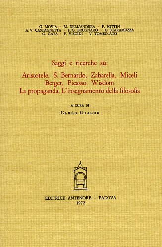 Saggi e ricerche su Aristotele, S.Bernardo, Zabarella, Miceli, Berger, Picasso, …