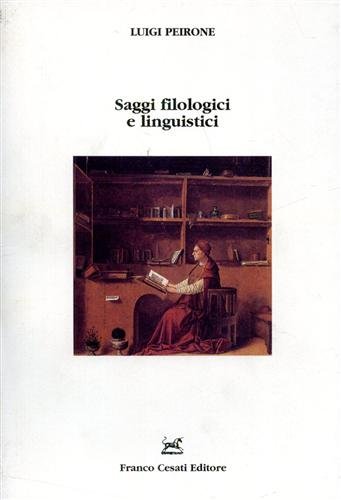 Saggi filologici e linguistici. Le prime grammatiche italiane e spagnole …