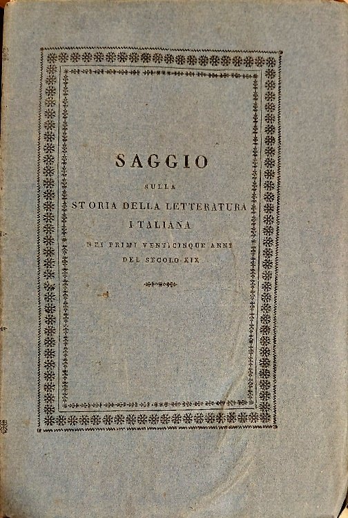 Saggio sulla storia della letteratura italiana nei primi venticinque anni … | Immagine principale