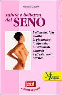 Salute e bellezza del seno. La ginnastica tonificante, i trattamenti …
