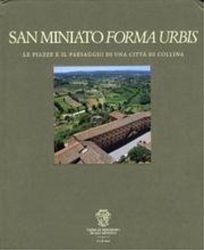 San Miniato Forma Urbis. Le piazze e il paesaggio di …