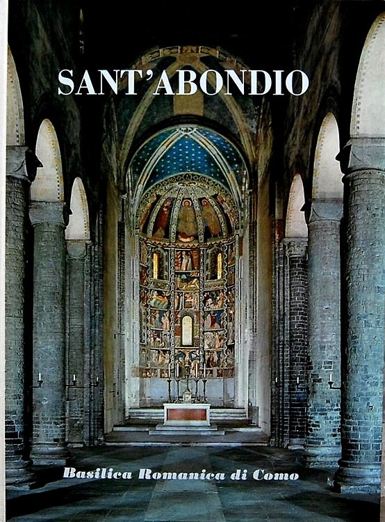 Sant' Abondio. La Basilica Romanica di Como. | Immagine principale