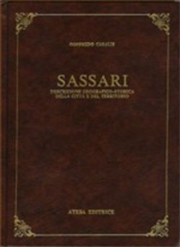 Sassari. Descrizione geografico-storica della città e del territorio.