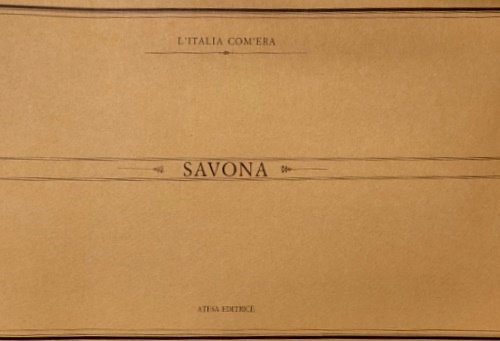 Savona. Immagini del passato.