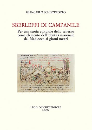 Sberleffi di campanile. Per una storia culturale dello scherno come …