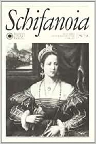 Schifanoia (28-29). Notizie dell'istituto di studi rinascimentali di Ferrara. Numero …