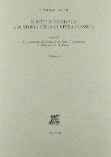 Scritti di filologia e di storia della cultura classica. Vol.I.