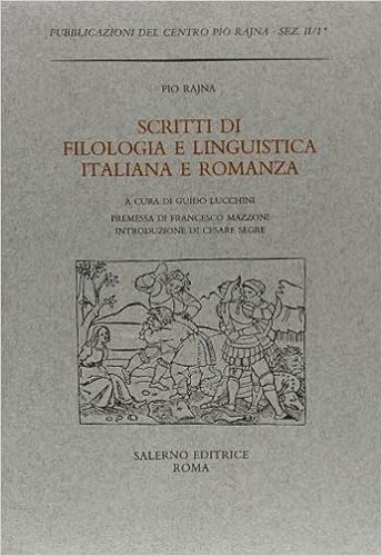 Scritti di Filologia e Linguistica Italiana e Romanza.