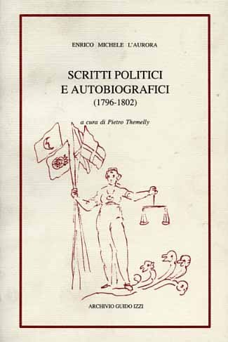 Scritti politici e autobiografici (1796-1802).