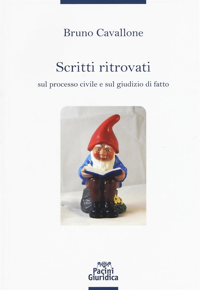 Scritti ritrovati sul processo civile e sul giudizio di fatto …