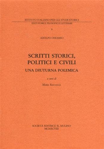 Scritti storici, politici e civili. Una diuturna polemica.