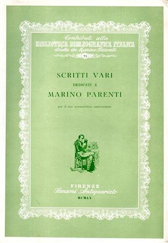 Scritti vari dedicati a Marino Parenti per il suo sessantesimo …