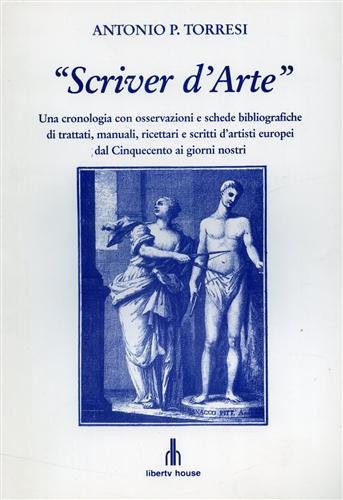 "Scriver d'Arte". Una cronologia con osservazioni e schede bibliografiche di …