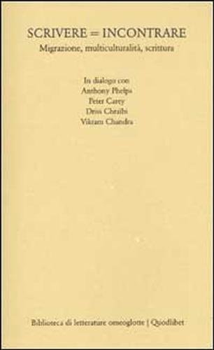 Scrivere = Incontrare. Migrazione, multiculturalità, scrittura. In dialogo con Antony …