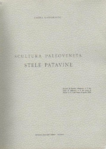 Scultura paleoveneta. Stele Patavine.