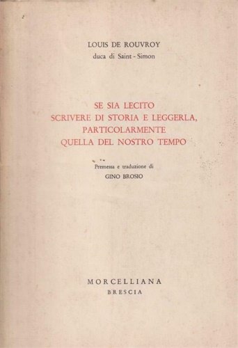 Se sia lecito scrivere di storia e leggerla , particolarmente …