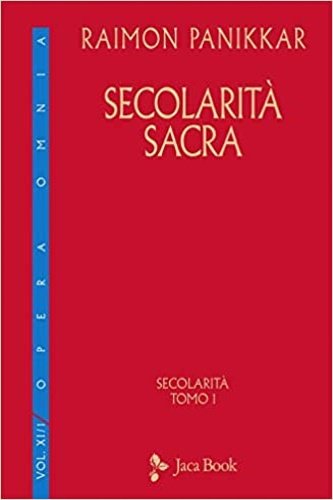 Secolarità sacra. Secolarità, tomo 1.