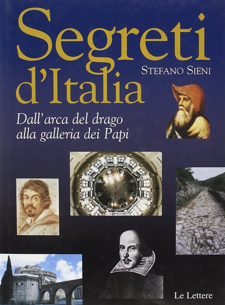 Segreti d'Italia. Dall'Arca del drago alla Galleria dei Papi. | Immagine principale