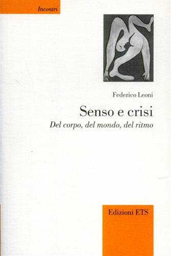 Senso e crisi. Del corpo, del mondo, del ritmo.