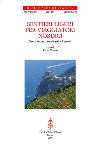 Sentieri liguri per viaggiatori nordici. Studi interculturali sulla Liguria.