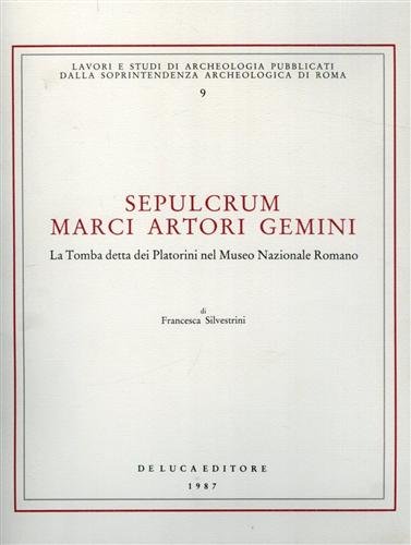 Sepulcrum Marci Artori Gemini. La Tomba detta dei Platorini nel …