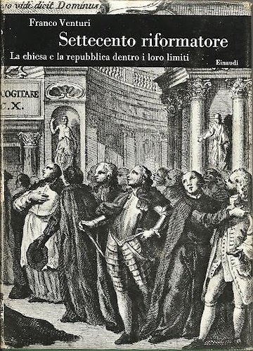 Settecento riformatore. Vol.II: La chiesa e la republica dentro i …