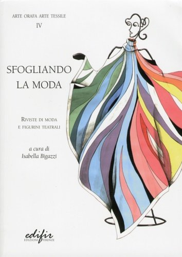 Sfogliando la Moda. Rivista di Moda e Figurini per il Teatro.