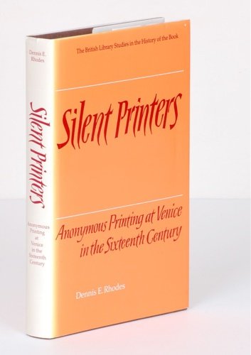 Silent printers. Anonymous printing at Venice in the sixteenth century.